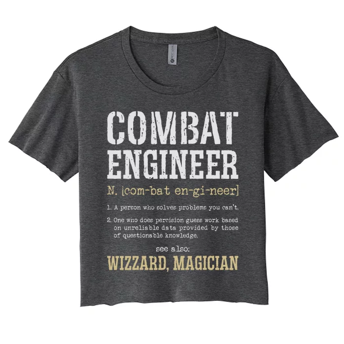 Combat Engineer Funny Engineering Dictionary Term Definition Women's Crop Top Tee