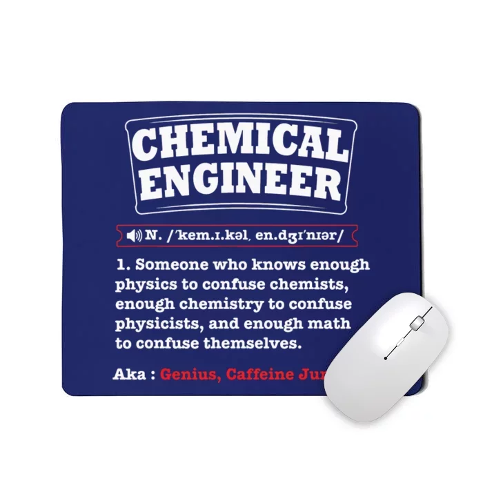 Chemical Engineer Gifts Chemical Engineer Definition Mousepad