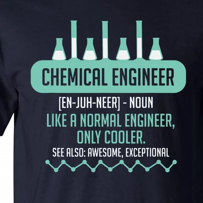 Chemical Engineering Gift For Chemical Engineer Tall T-Shirt