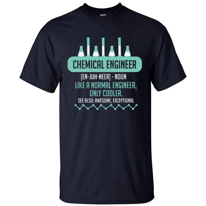 Chemical Engineering Gift For Chemical Engineer Tall T-Shirt