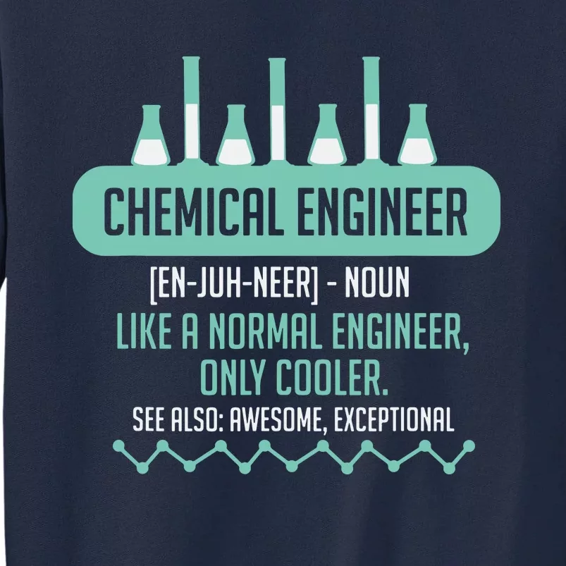 Chemical Engineering Gift For Chemical Engineer Tall Sweatshirt