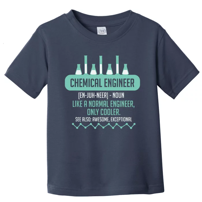 Chemical Engineering Gift For Chemical Engineer Toddler T-Shirt