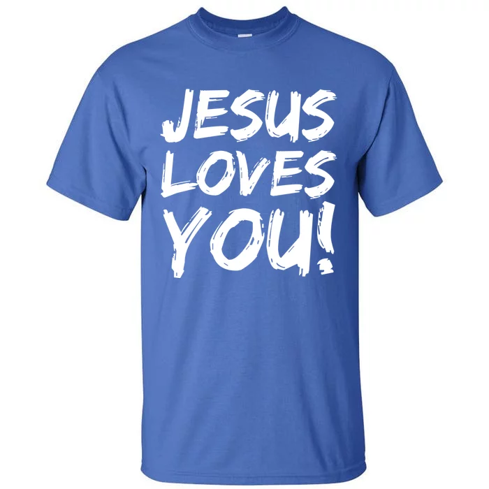 Christian Evangelism Gift Jesus Loves You! Great Gift Tall T-Shirt