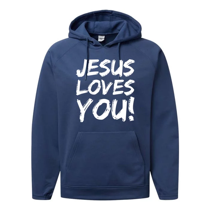 Christian Evangelism Gift Jesus Loves You! Great Gift Performance Fleece Hoodie