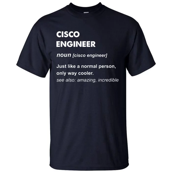 Cisco Engineer Gift Tall T-Shirt