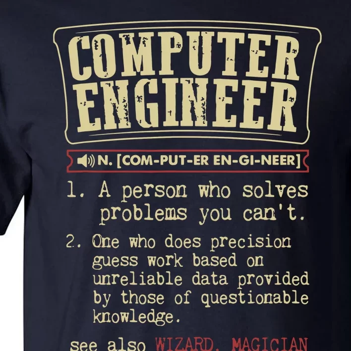 Computer Engineer Gift Funny Dictionary Definition Tall T-Shirt