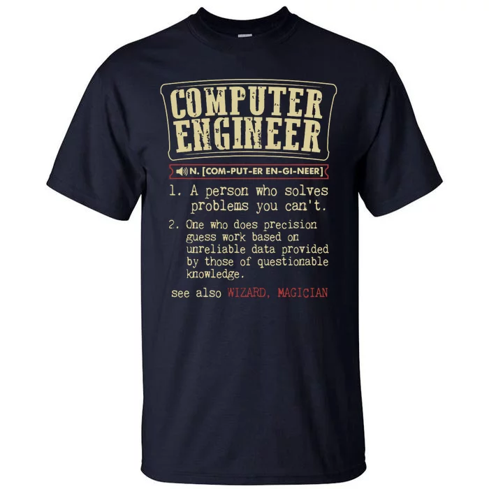 Computer Engineer Gift Funny Dictionary Definition Tall T-Shirt