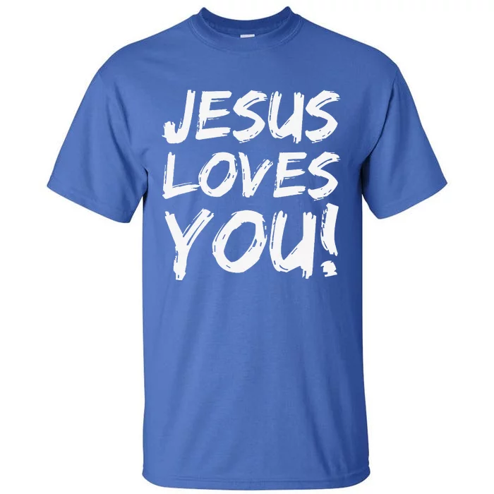 Christian Evangelism Gift For Jesus Loves You! Tall T-Shirt