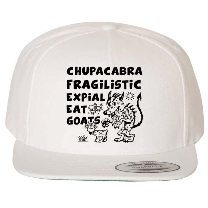 Chupacabra Eat Goats Wool Snapback Cap