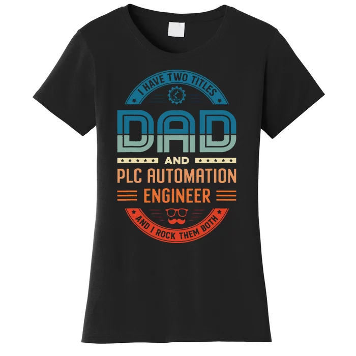 Controls Engineer HMI PLC Programmer PLC Automation Engineer Women's T-Shirt