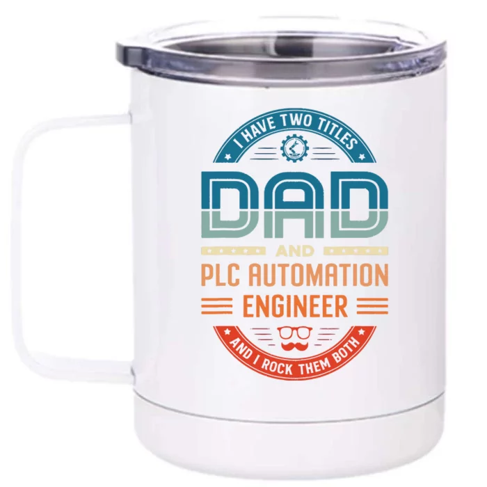 Controls Engineer HMI PLC Programmer PLC Automation Engineer Front & Back 12oz Stainless Steel Tumbler Cup