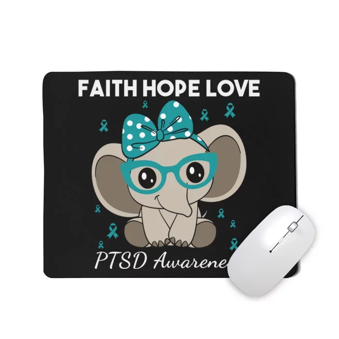 Cute Elephant I Have PTSD Awareness PTSD Awareness Hope Support Love Mousepad