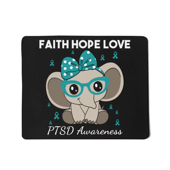 Cute Elephant I Have PTSD Awareness PTSD Awareness Hope Support Love Mousepad