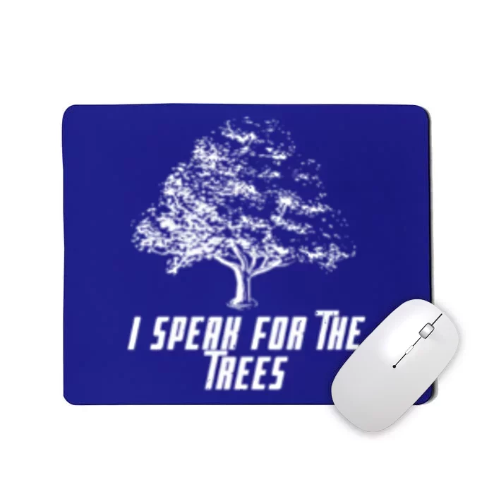 Cute Earth I Speak For The Trees Environt Nature Lover Gift Mousepad