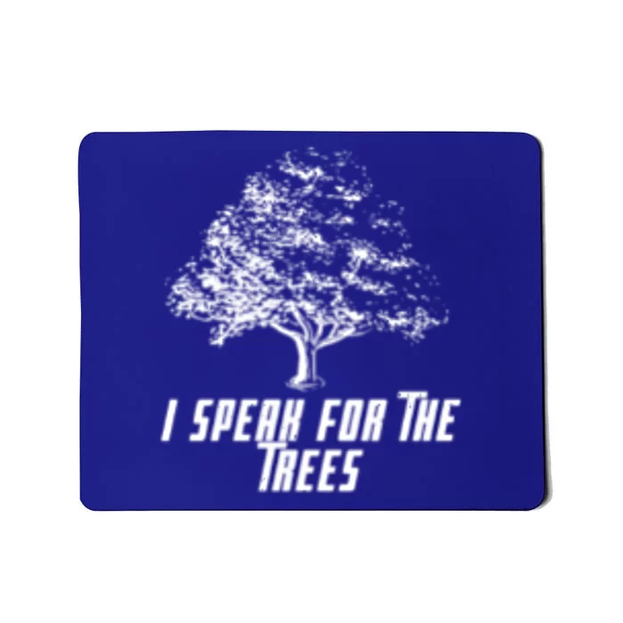 Cute Earth I Speak For The Trees Environt Nature Lover Gift Mousepad