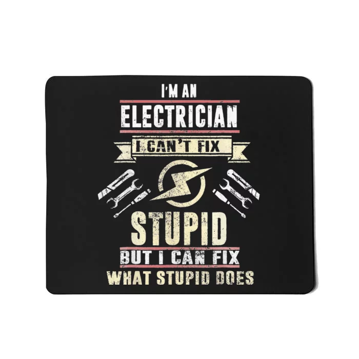 Christmas Electrical I'm An Electrician I Can't Fix Stupid Mousepad