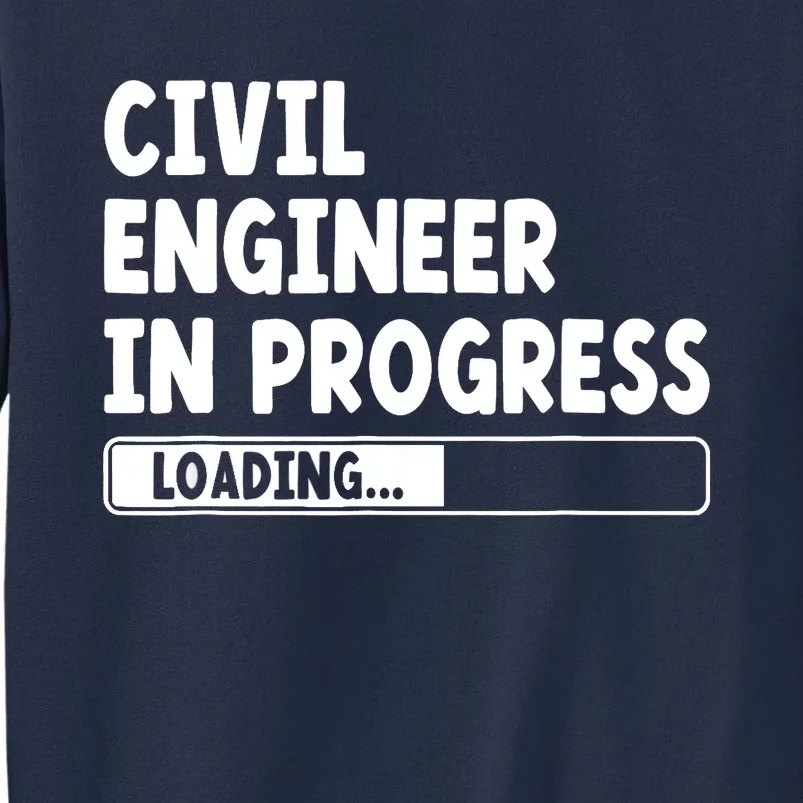 Civil Engineer In Progress Engineering Funny Civil Engineer Sweatshirt