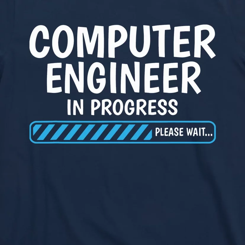 Computer Engineer In Progress Future Computer Engineer T-Shirt