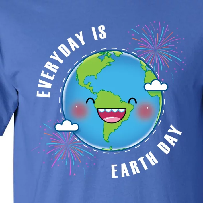 Cute Everyday Is Earth Day Climate Change Awareness Gift Tall T-Shirt