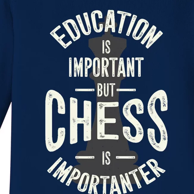 Cute Education Is Important But Chess Is Importanter Gift Baby Long Sleeve Bodysuit