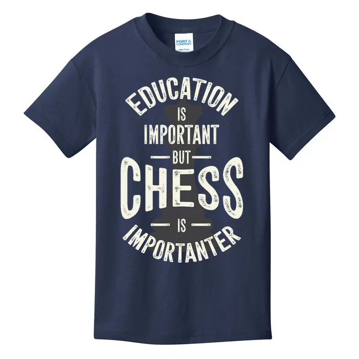 Cute Education Is Important But Chess Is Importanter Gift Kids T-Shirt