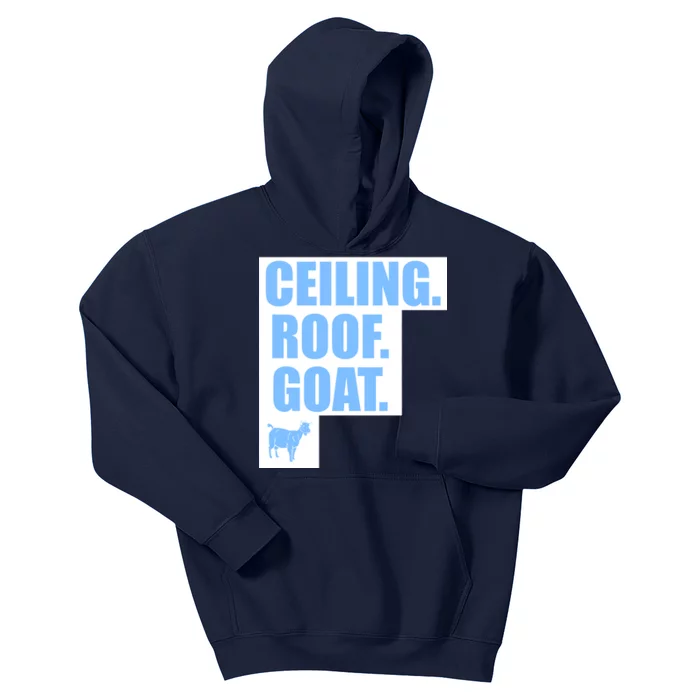 Ceiling. Roof. Goat. The Ceiling is the Roof The Goat of Basketball Kids Hoodie