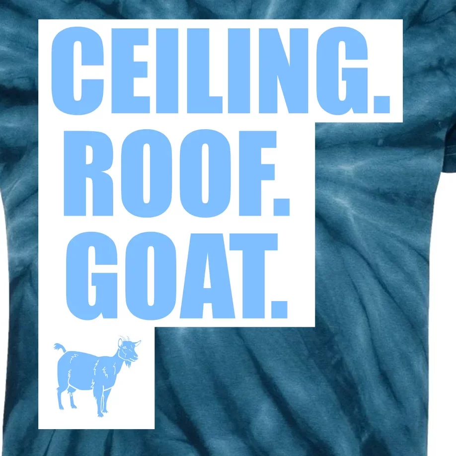 Ceiling. Roof. Goat. The Ceiling is the Roof The Goat of Basketball Kids Tie-Dye T-Shirt