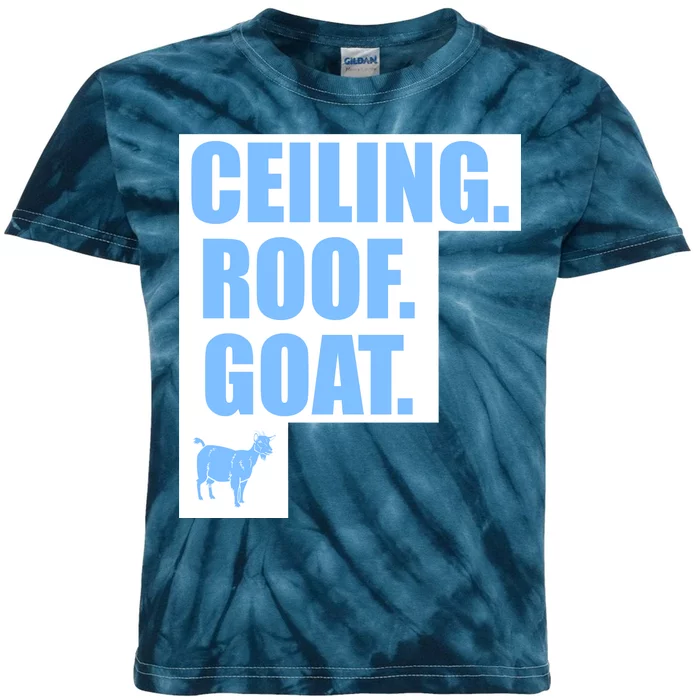 Ceiling. Roof. Goat. The Ceiling is the Roof The Goat of Basketball Kids Tie-Dye T-Shirt