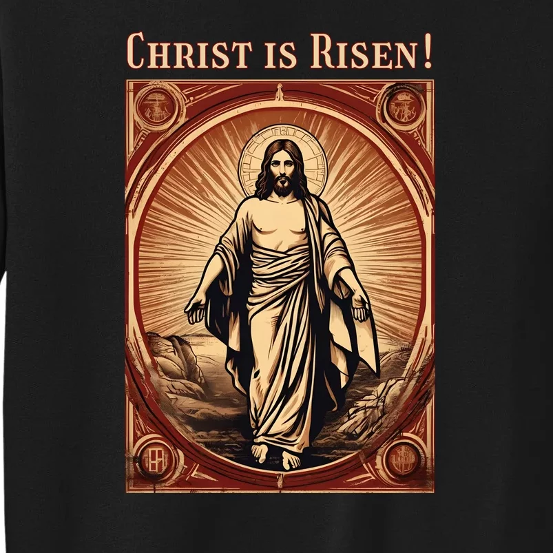 Christian Easter Jesus Christ Is Risen Tall Sweatshirt