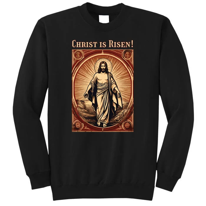 Christian Easter Jesus Christ Is Risen Tall Sweatshirt