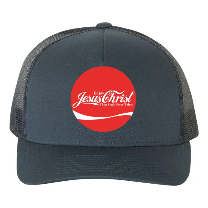 Cool Enjoy Jesus Christ Thou Shalt Mever Thirst Yupoong Adult 5-Panel Trucker Hat