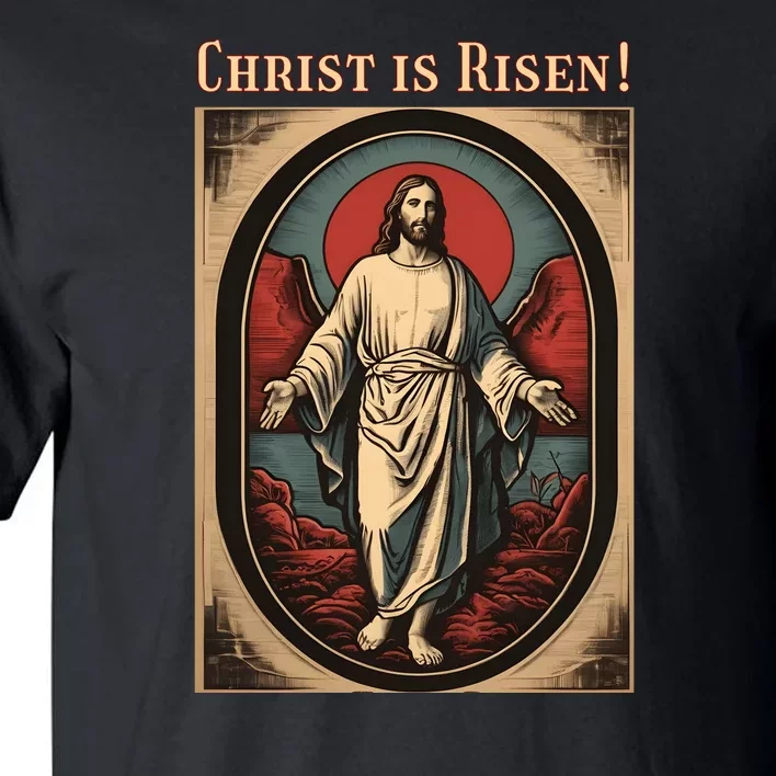 Christian Easter Jesus Christ Is Risen Tall T-Shirt