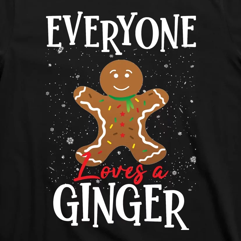 Christmas Everyone Loves A Ginger Funny Baker T-Shirt