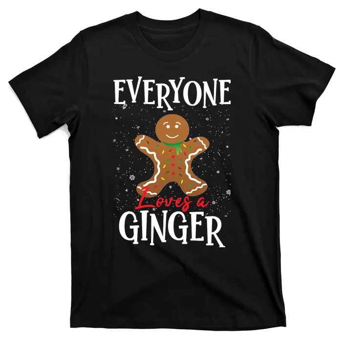 Christmas Everyone Loves A Ginger Funny Baker T-Shirt