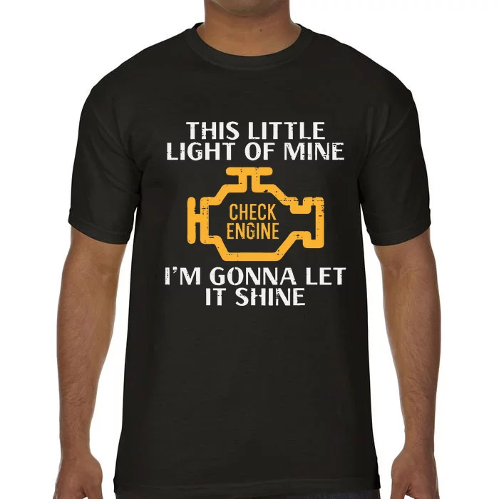 Check Engine Light Shine Car Auto Mechanic Garage Comfort Colors T-Shirt