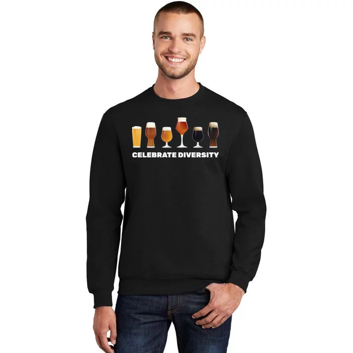 Celebrate Diversity beer Funny Tall Sweatshirt