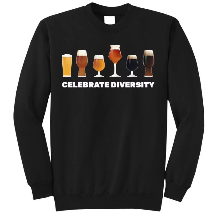 Celebrate Diversity beer Funny Tall Sweatshirt