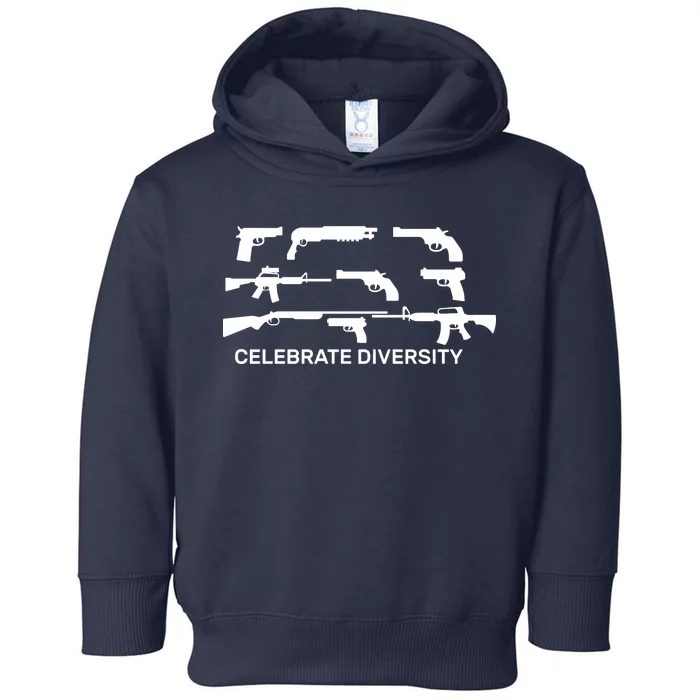 Celebrate Diversity Guns Toddler Hoodie