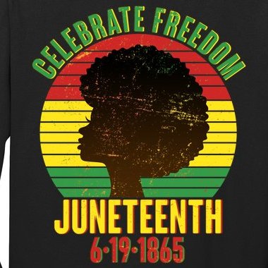 Celebrate Freedom Juneteenth 6-19-1865 Long Sleeve Shirt