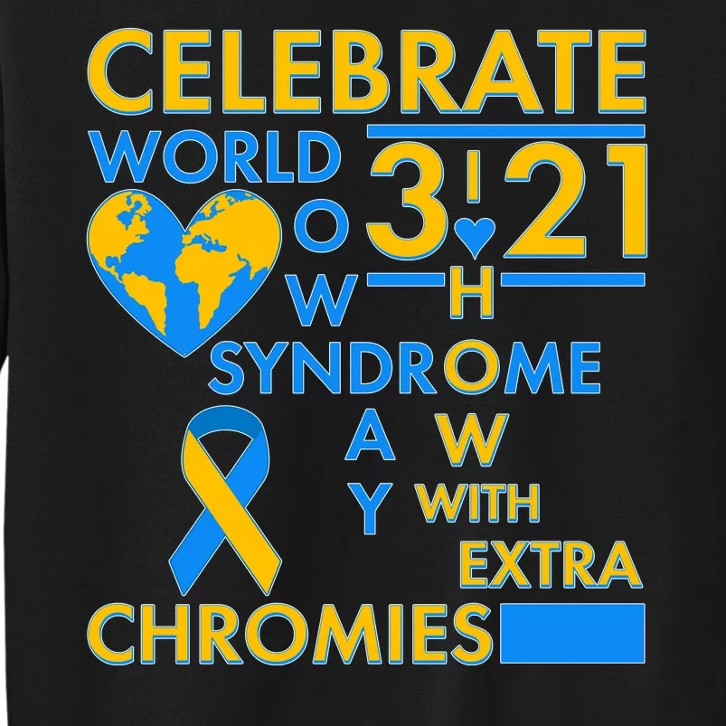 Celebrate World Down Syndrome Day I Love Homies With Extra Chromies Sweatshirt