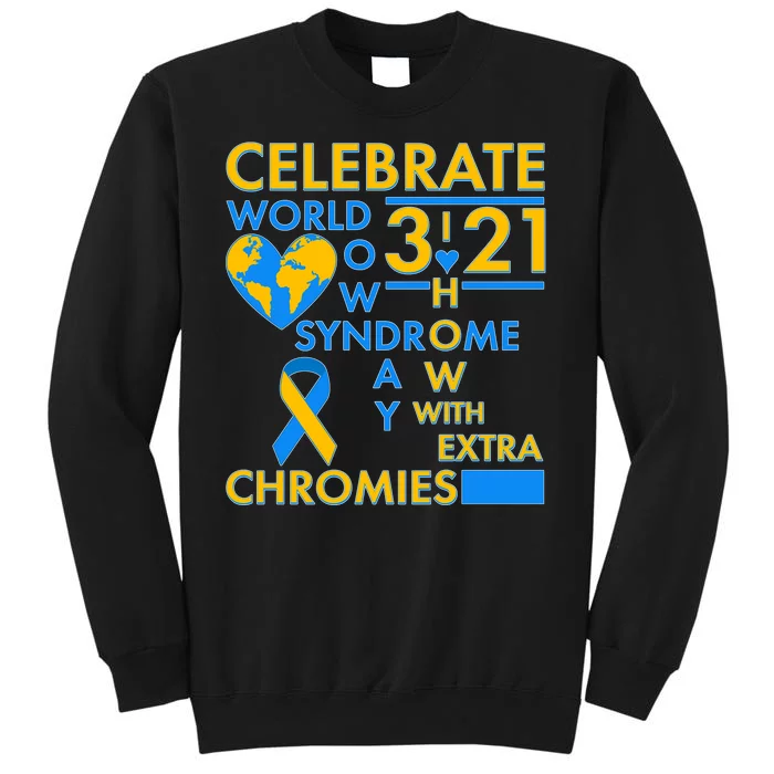 Celebrate World Down Syndrome Day I Love Homies With Extra Chromies Sweatshirt