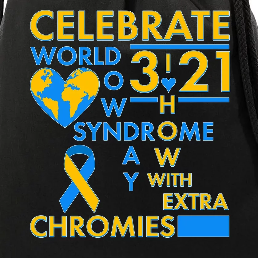 Celebrate World Down Syndrome Day I Love Homies With Extra Chromies Drawstring Bag