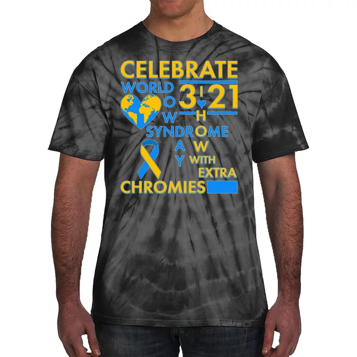 Celebrate World Down Syndrome Day I Love Homies With Extra Chromies Tie-Dye T-Shirt