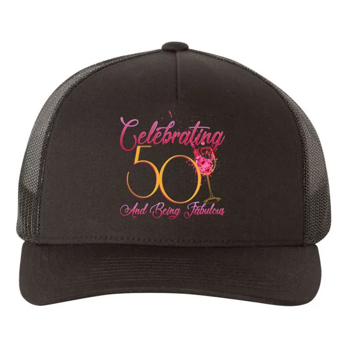 Celebrating 50 And Being Fabulous Yupoong Adult 5-Panel Trucker Hat