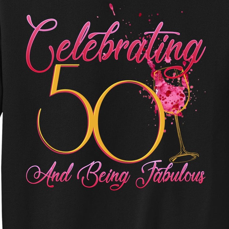 Celebrating 50 And Being Fabulous Sweatshirt