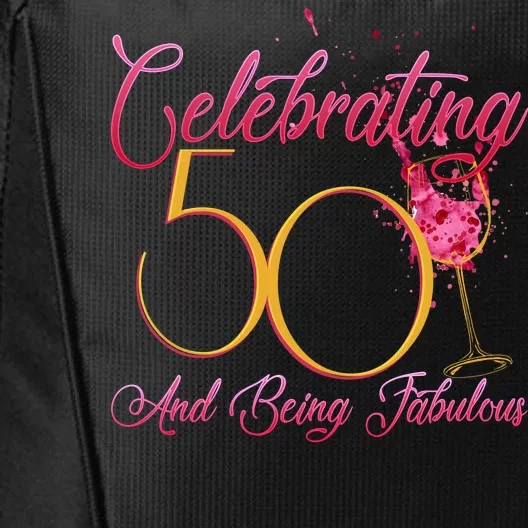 Celebrating 50 And Being Fabulous City Backpack