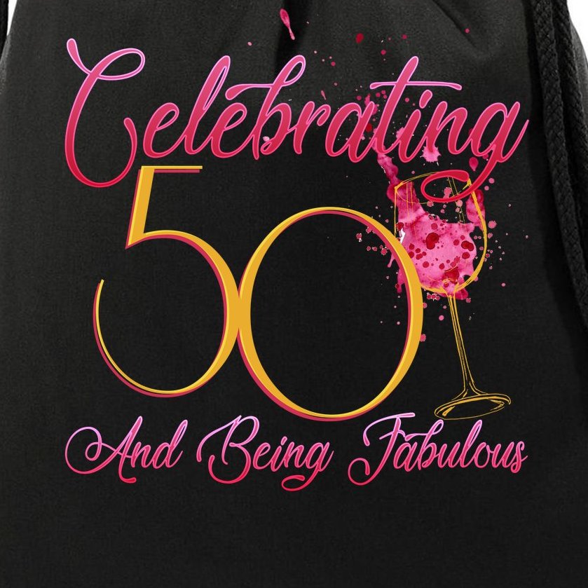 Celebrating 50 And Being Fabulous Drawstring Bag