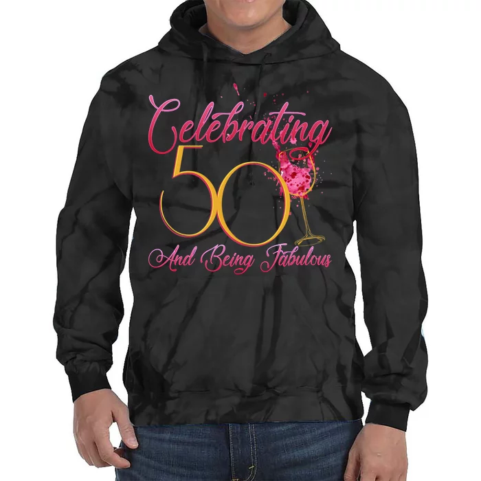 Celebrating 50 And Being Fabulous Tie Dye Hoodie