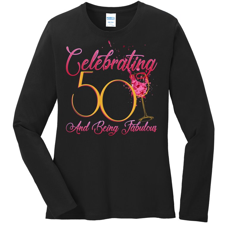 Celebrating 50 And Being Fabulous Ladies Missy Fit Long Sleeve Shirt