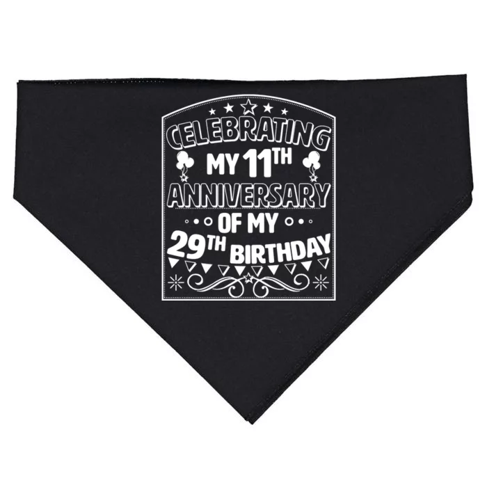 Celebrating My 11th Anniversary of My 29th Birthday 40th Birthday USA-Made Doggie Bandana